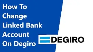 How To Change Linked Bank Account On Degiro 2024
