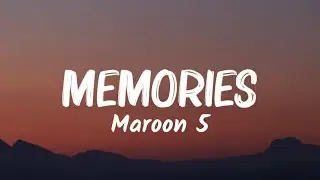 Maroon 5 - Memories ( Lyrics)