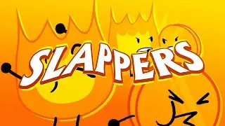 THE SLAPPERS (BFDI Short)