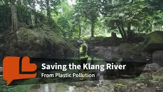From Waste to Clean Communities: Klang River Cleanup