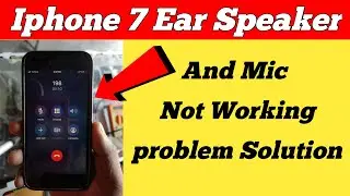 iPhone 7 ईयर स्पीकर माइक काम नहीं कर रहा है समस्या का समाधान