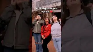 Watching the Eclipse Together ❤