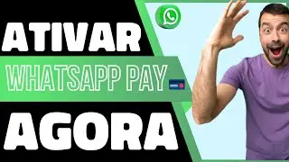 WhatsApp Pay: O que é? Como Funciona? Como Ativar e Fazer Pagamentos
