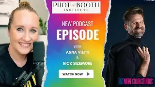 009 The Power of Authenticity in Photo Booth Business w/ Nick Sizemore - Photo Booth Institute
