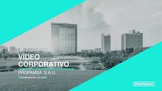Vídeo Corporativo Propamsa