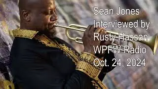 Sean Jones interviewed by Rusty Hassan at WPFW Radio # 100 in the Series