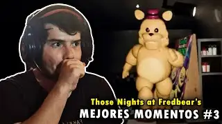 Those Nights at Fredbear's (MEJORES MOMENTOS #3)