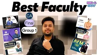 Best CA Final Faculties Group 1 | My Honest Opinion 🔥| This can save your Upcoming CA Final Attempt.