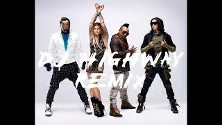 The Black Eyed Peas _ Shut Up || DJ HIGHWAY REMIX