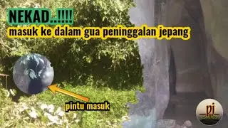 penelusuran goa peninggalan masa penjajahan jepang