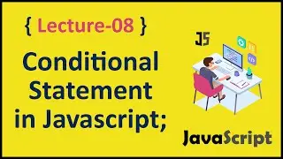 Learn If | If else and If else if Statement | Conditional Statement in JavaScript  Lec # 08