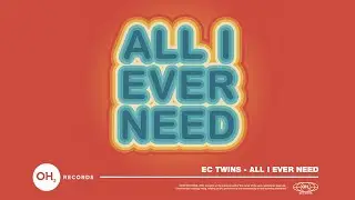 EC Twins - All I Ever Need (Official Audio)