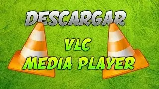 Como Descargar e Instalar VLC Media Player