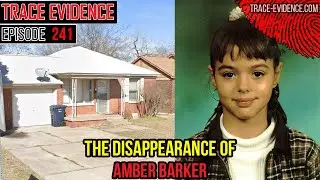 241 - The Disappearance of Amber Barker