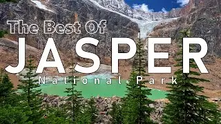 Jasper, AB, Canada | Mt. Edith Cavell | Wilcox Pass | Maligne Canyon | Valley of 5 Lakes [4K UHD]