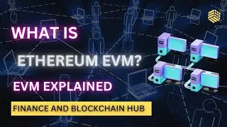 📌 What is the EVM? | Ethereum Virtual Machine (EVM Explained)