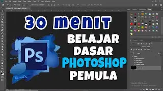 30 Menit Belajar Photoshop Pemula.