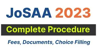 JOSAA 2023 Procedure, Complete information for JOSAA 2023.