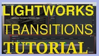Lightworks Transitions Between Clips | Lightworks Transitions Tutorial | Lightworks Cool Transitions