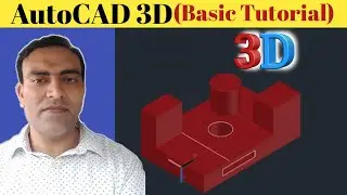 AutoCAD 3D Tutorial for begineers || Basic Tutorials || Maniworks