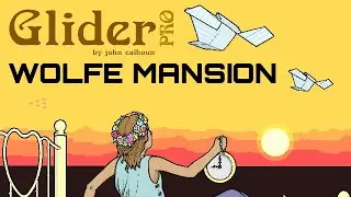 Gamer Mouse - Let's Play Glider Pro - Part 13: Wolfe Mansion