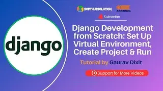 Django Development from Scratch: Set Up Virtual Environment, Create Project & Run