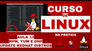 YUM E DNF NO LINUX - COMO ATUALIZAR PACOTES RPM NO CENTOS, FEDORA E DISTROS REDHAT TUTORIAL