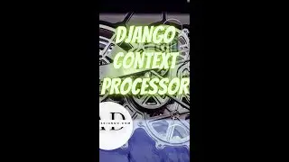 CREATING CUSTOM DJANGO CONTEXT PROCESSOR