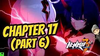 Reacting to Chapter 17 of the Main Story (Part 6) | Honkai Impact 3rd