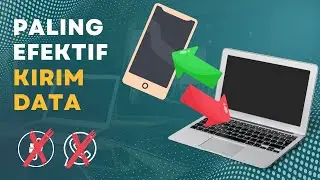 CARA PALING EFEKTIF MENGIRIM DATA DARI HP KE LAPTOP DAN SEBALIKNYA