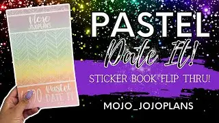 NEW Pastel Date It Sticker Book Flip-Thru- Mojo_JojoPlans