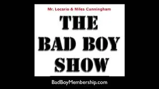 How Your Character Affects The Way Women Treat You (The Bad Boy Show Preview)