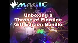 MTG Throne of Eldraine Bundle Unboxing - Gift Edition | Magic: The Gathering
