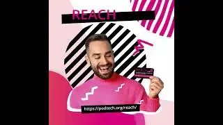 📰PODTech presents REACH Magazine