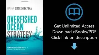 Download Overfished Ocean Strategy: Powering Up Innovation for a Resource-Deprived World PDF