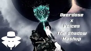 Bossfight & Philip Strand - Overdose x Voices [The Shadow Mashup]