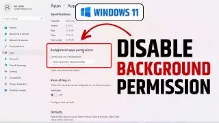How to Disable Background App Permissions on Windows 11? | Disable/Enable Background Running Apps?