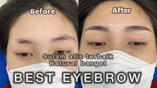 Best Eyebrow | Sulam Alis Terbaik Natural Banget