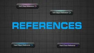 UE5 Efficient Blueprints - Soft/Hard References