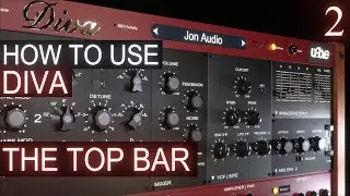 The Top Bar PART 2 | u-he DIVA Tutorial