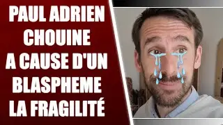 PAUL ADRIEN PAS CONTENT A CAUSE DES JO - BLASPHEME !