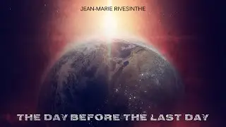 RIVESINTHE - The Day before the last Day