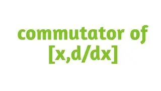 commutator of [x,d/dx] | commutator of x,d/dx #uvduduli
