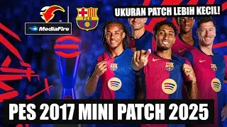 FULL UPDATE! CARA INSTALL PES 2017 MINI PATCH 2025 DI LAPTOP ATAU PC