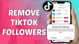 How to Remove TikTok Followers | Easily Remove Unwanted Followers (2023)