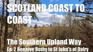 Scotland Coast to Coast | The Southern Upland Way | Ep 2: Beehive Bothy to St John's (Days 3 & 4)