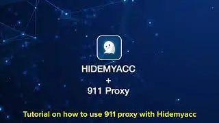 Hidemyacc + 911 Proxy || How to use 911 proxy with Hidemyacc to create multiple user accounts