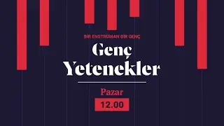 TRT Müzik “Genç Yetenekler” 16 Ocak Pazar 12:00’da!