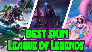 What is the BEST skin in League of Legends