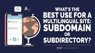 What's The Best Use For A Multilingual Site: Subdomain Or Subdirectory?